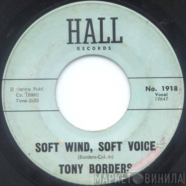Tony Borders - Soft Wind, Soft Voice / Pass The Word