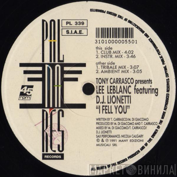 Tony Carrasco, Lee Leblanc, DJ Lionetti - I Fell You