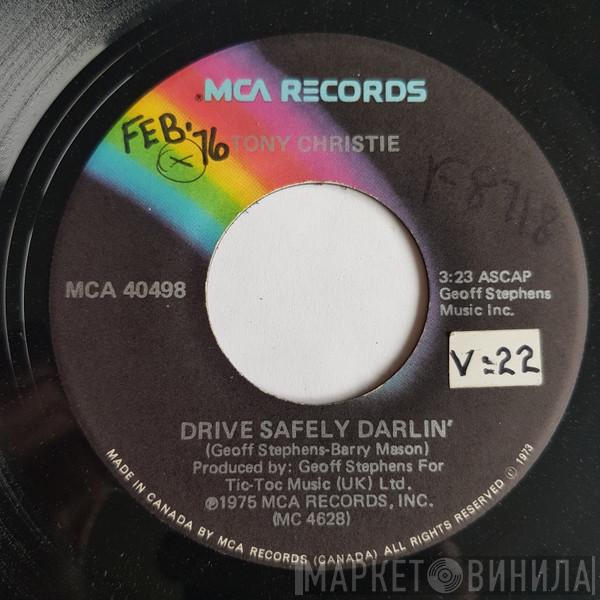  Tony Christie  - Drive Safely Darlin' / Sweet Summer Souvenirs