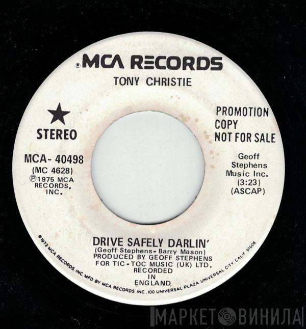  Tony Christie  - Drive Safely Darlin'