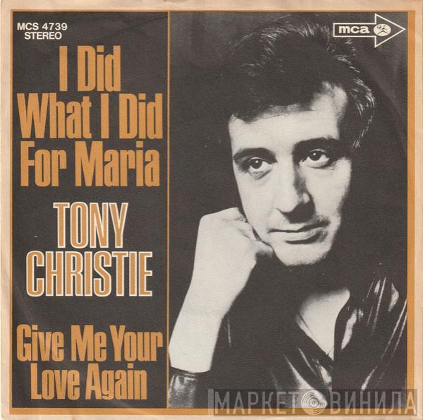  Tony Christie  - I Did What I Did For Maria