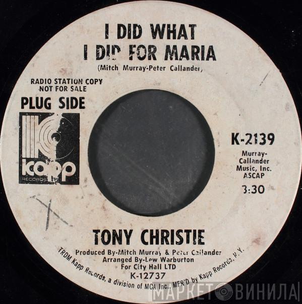  Tony Christie  - I Did What I Did For Maria