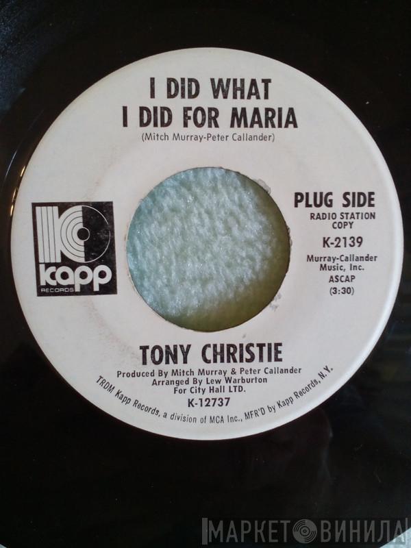  Tony Christie  - I Did What I Did For Maria