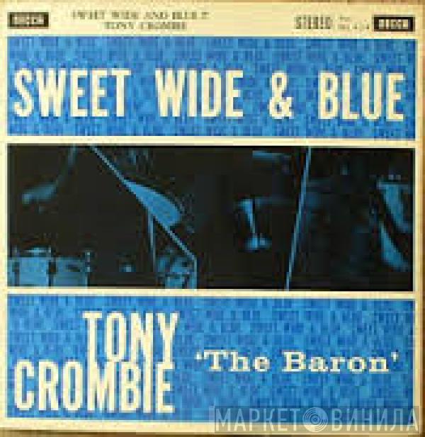 Tony Crombie - Sweet Wide & Blue