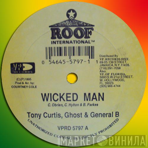 , Tony Curtis & Ghost   General B  - Wicked Man