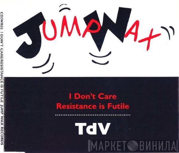  Tony De Vit  - I Don't Care / Resistance Is Futile