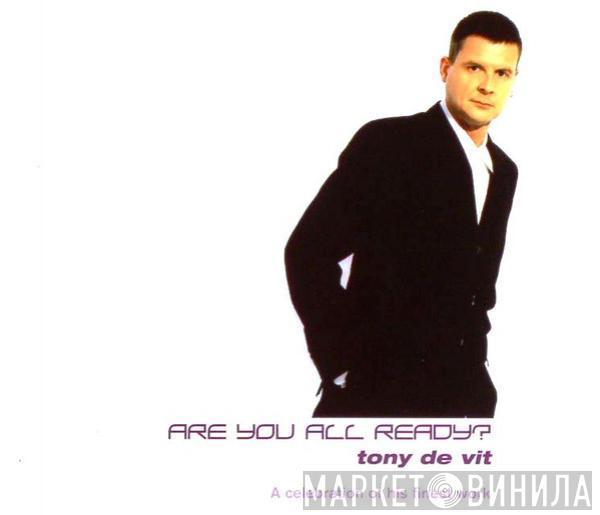 Tony De Vit - Are You All Ready?