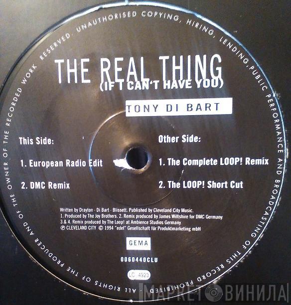  Tony Di Bart  - The Real Thing (If I Can't Have You)