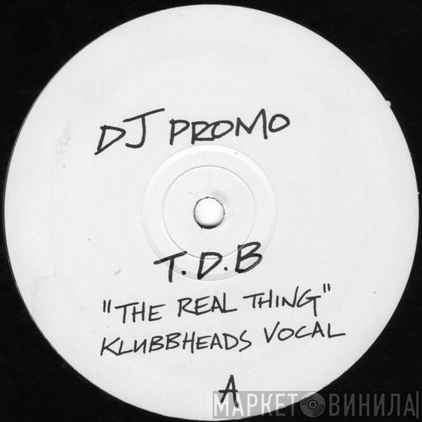 Tony Di Bart - The Real Thing (Klubbheads Mixes)