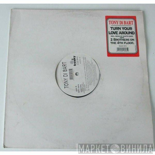  Tony Di Bart  - Turn Your Love Around
