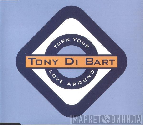  Tony Di Bart  - Turn Your Love Around