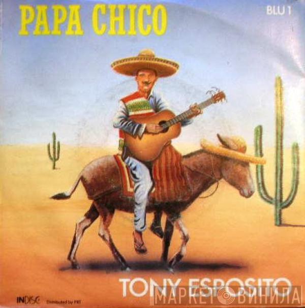 Tony Esposito - Papa Chico