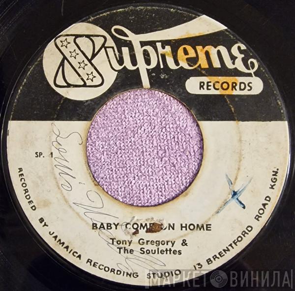 Tony Gregory, The Soulettes - Baby Come On Home