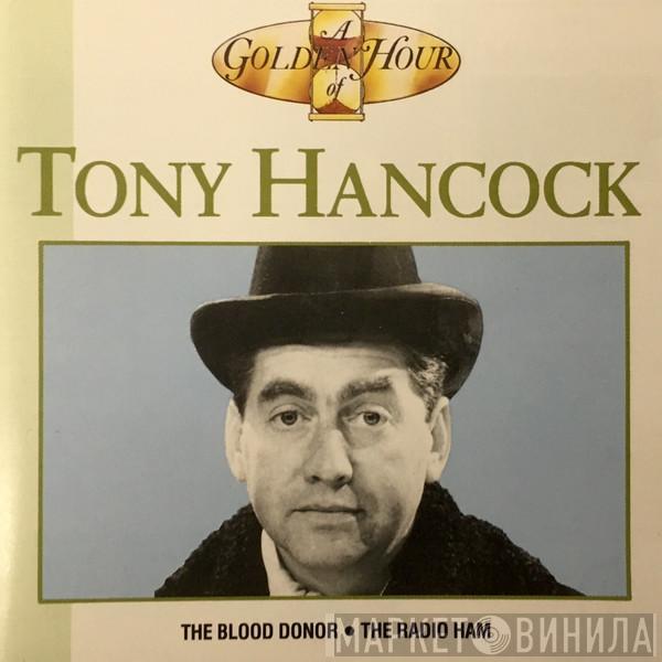  Tony Hancock  - A Golden Hour Of Tony Hancock - The Blood Donor / The Radio Ham
