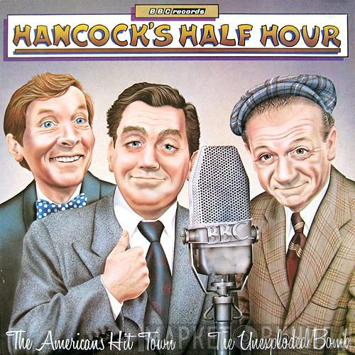Tony Hancock - Hancock's Half Hour - The Americans Hit Town / The Unexploded Bomb