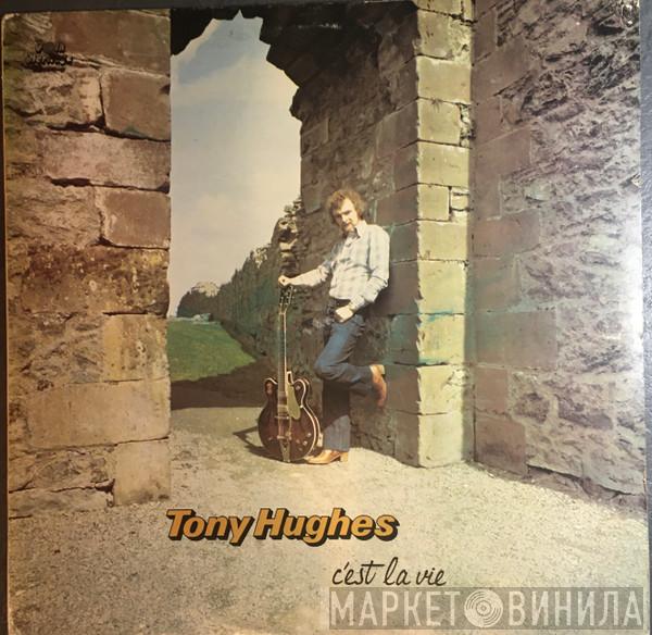 Tony Hughes  - C'est la Vie