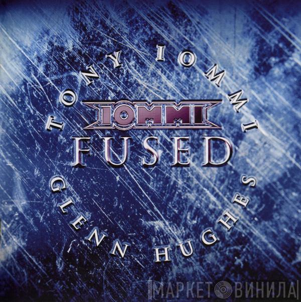 , Tony Iommi  Glenn Hughes  - Fused