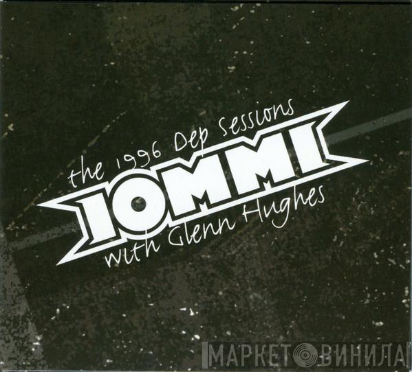 Tony Iommi, Glenn Hughes - The 1996 Dep Sessions