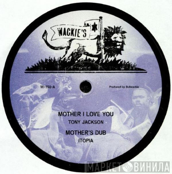 Tony Jackson , Jah Batta - Mother I Love You / Vampire