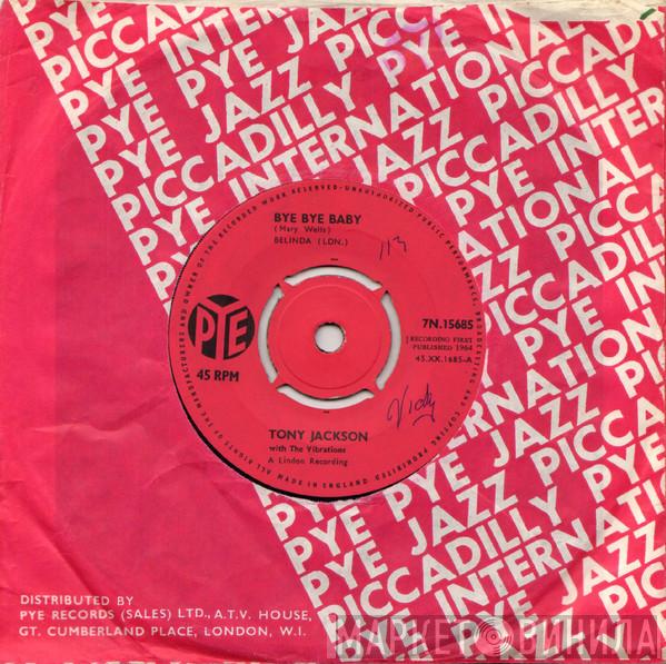 Tony Jackson & The Vibrations - Bye Bye Baby