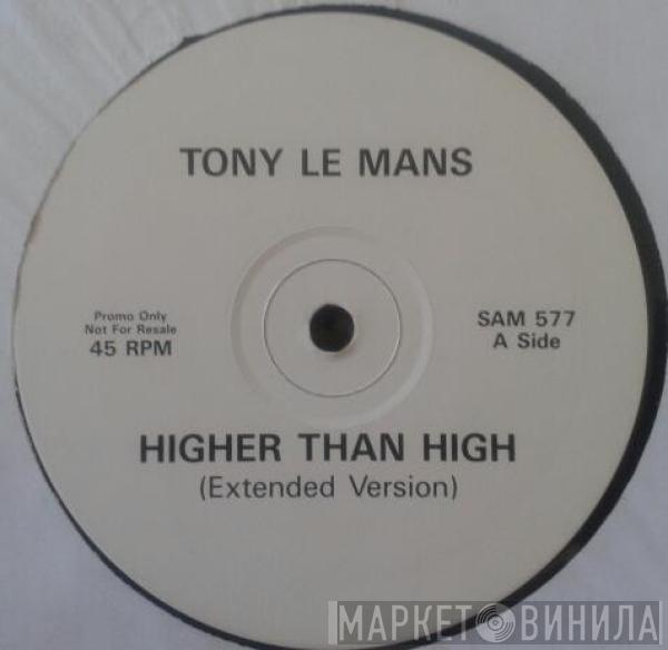 Tony LeMans - Higher Than High