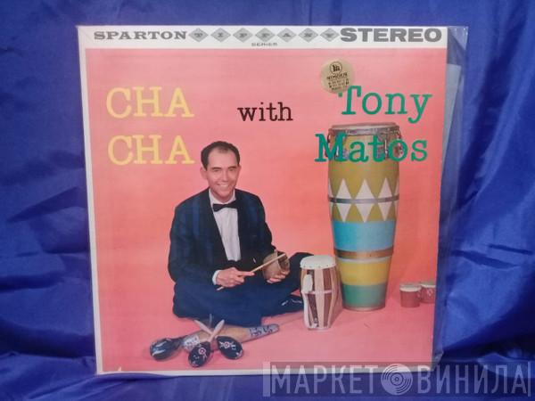  Tony Matos  - Cha Cha With Tony Matos