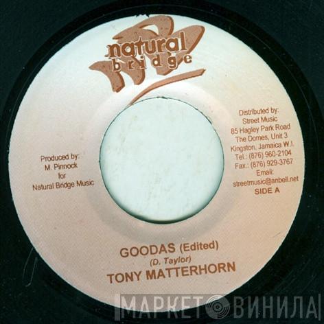 Tony Matterhorn - Goodas