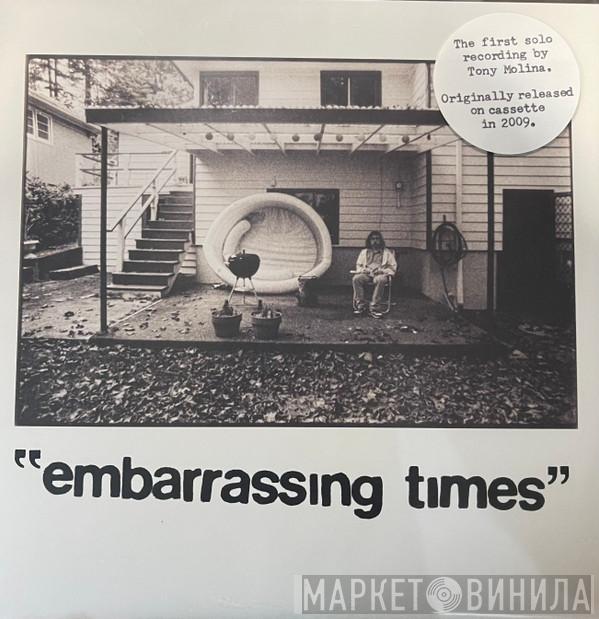 Tony Molina - Embarrassing Times