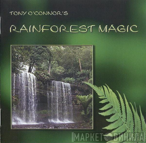 Tony O'Connor  - Rainforest Magic
