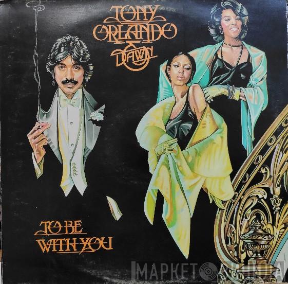 Tony Orlando & Dawn - To Be With You