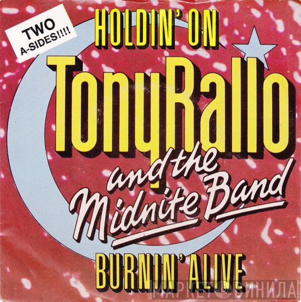  Tony Rallo & The Midnite Band  - Holdin' On / Burnin' Alive