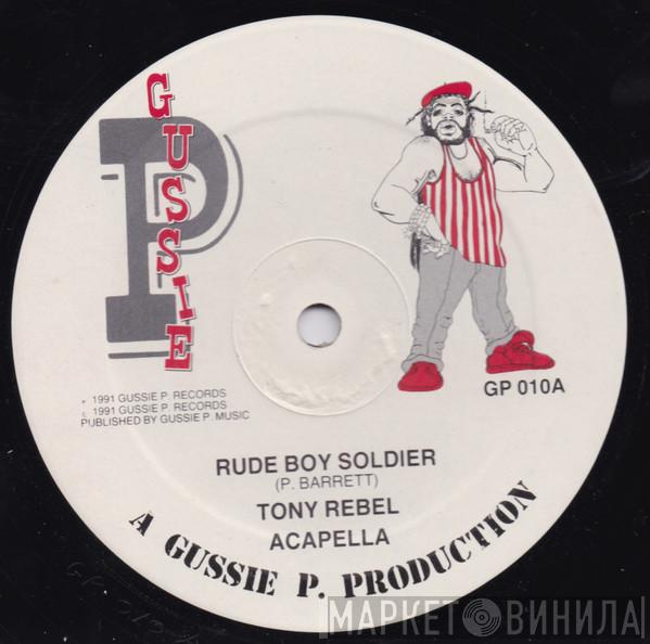 Tony Rebel, Sly Dunbar, Leo Williams, Gussie P. - Rude Boy Soldier / The Cutter