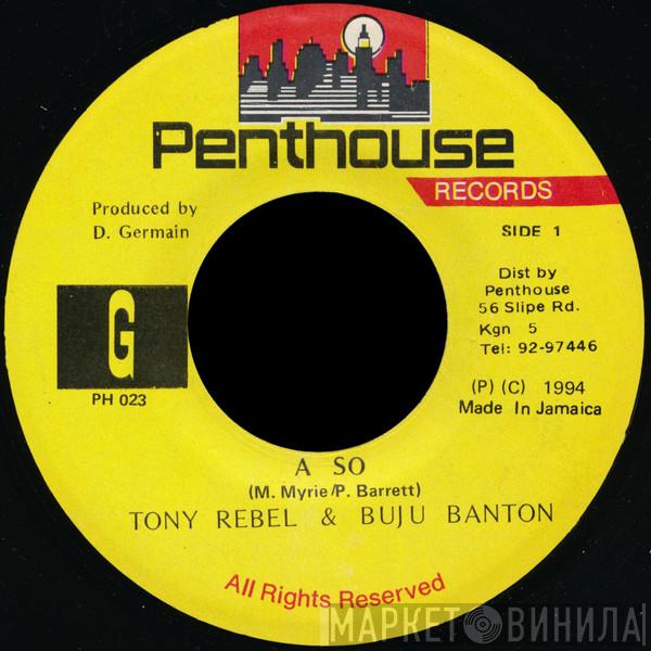 Tony Rebel, Buju Banton - A So