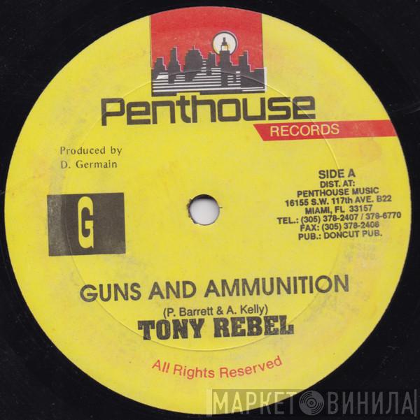 Tony Rebel - Guns And Ammunition