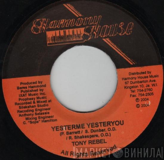 Tony Rebel - Yesterme Yesteryou