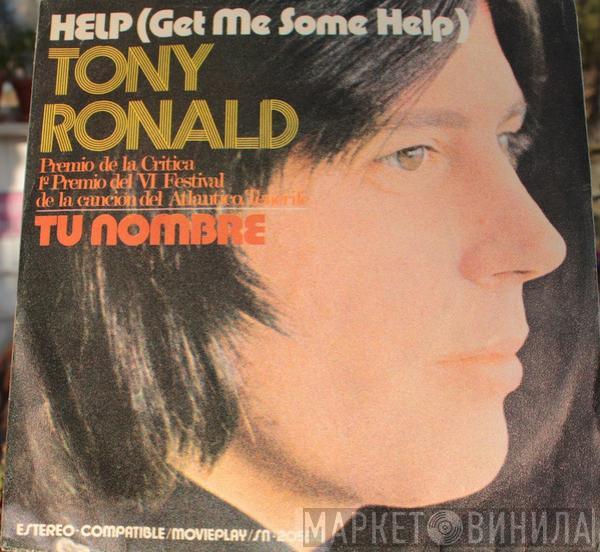 Tony Ronald - Help (Get Me Some Help) / Tu Nombre