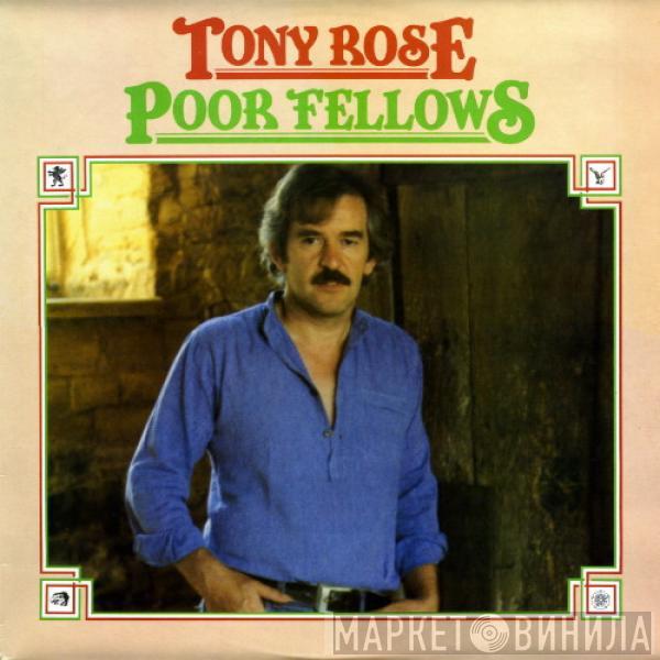 Tony Rose  - Poor Fellows