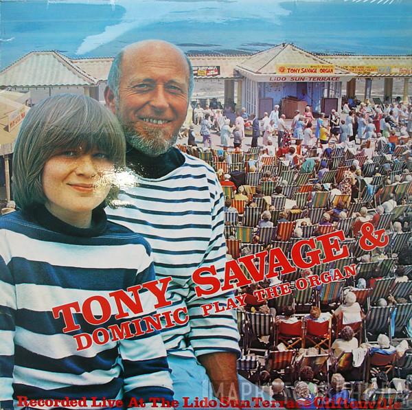 Tony Savage, Dominic Savage - Play The Organ - Live At The Lido