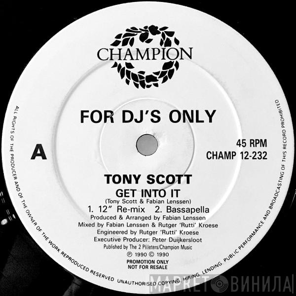 Tony Scott - Get Into It
