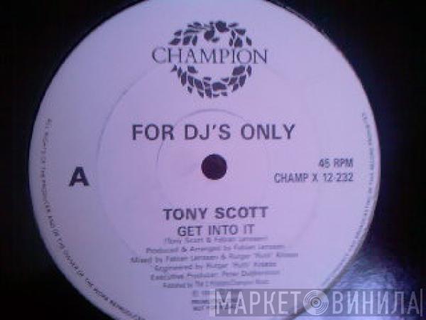 Tony Scott - Get Into It