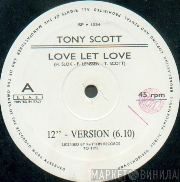  Tony Scott  - Love Let Love