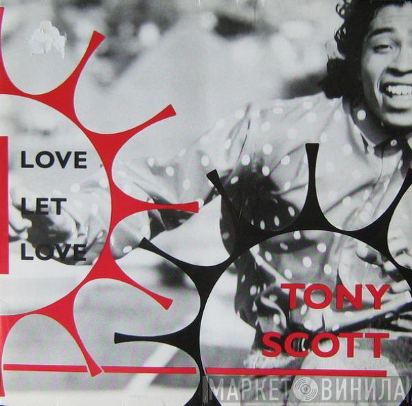  Tony Scott  - Love Let Love