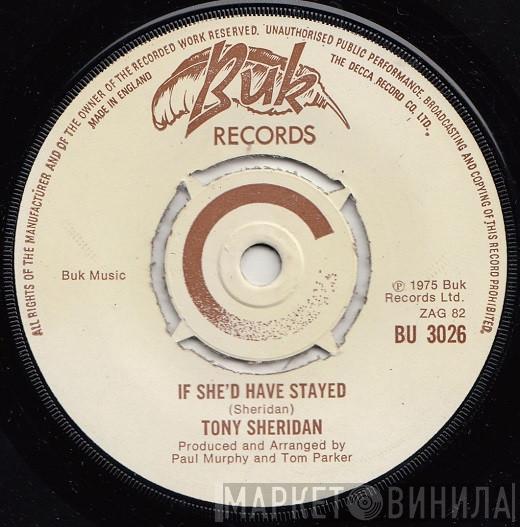  Tony Sheridan  - If She'd Have Stayed / Lonely