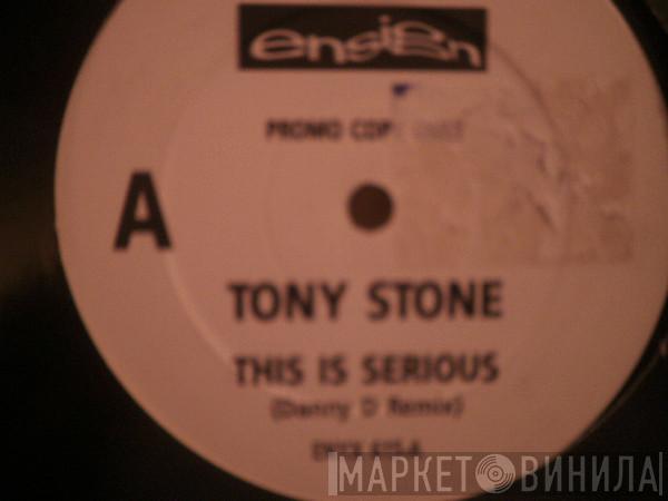 Tony Stone - This Is Serious