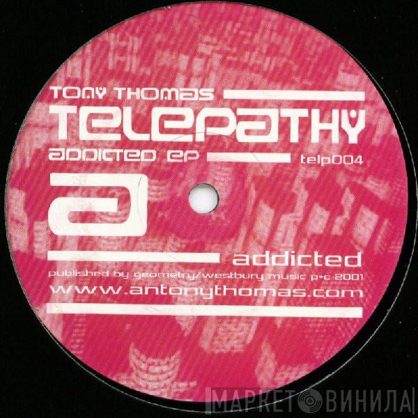 Tony Thomas - Addicted EP