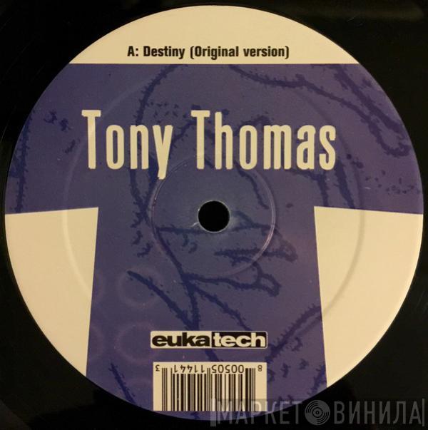  Tony Thomas  - Destiny