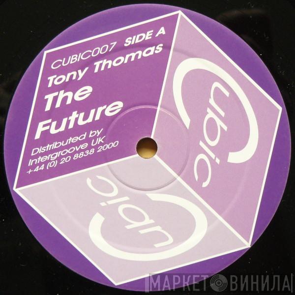 Tony Thomas - The Future