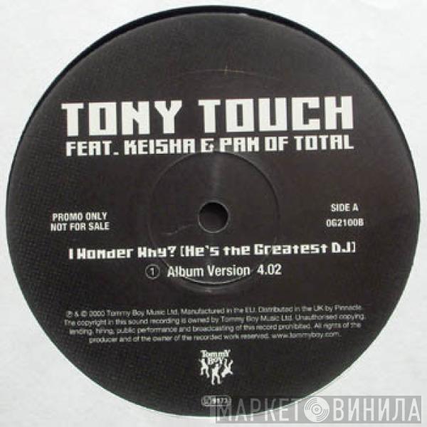 Tony Touch, Keisha, Pamela Long - I Wonder Why? (He's The Greatest DJ)