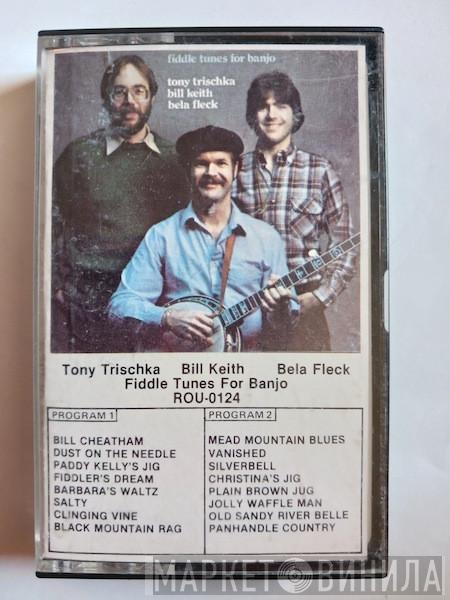 , Tony Trischka , Bill Keith  Béla Fleck  - Fiddle Tunes For Banjo