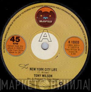 Tony Wilson  - New York City Life / The Politician (A Man Of Many Words)